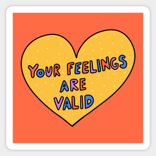 Your Feelings Are Valid Sticker